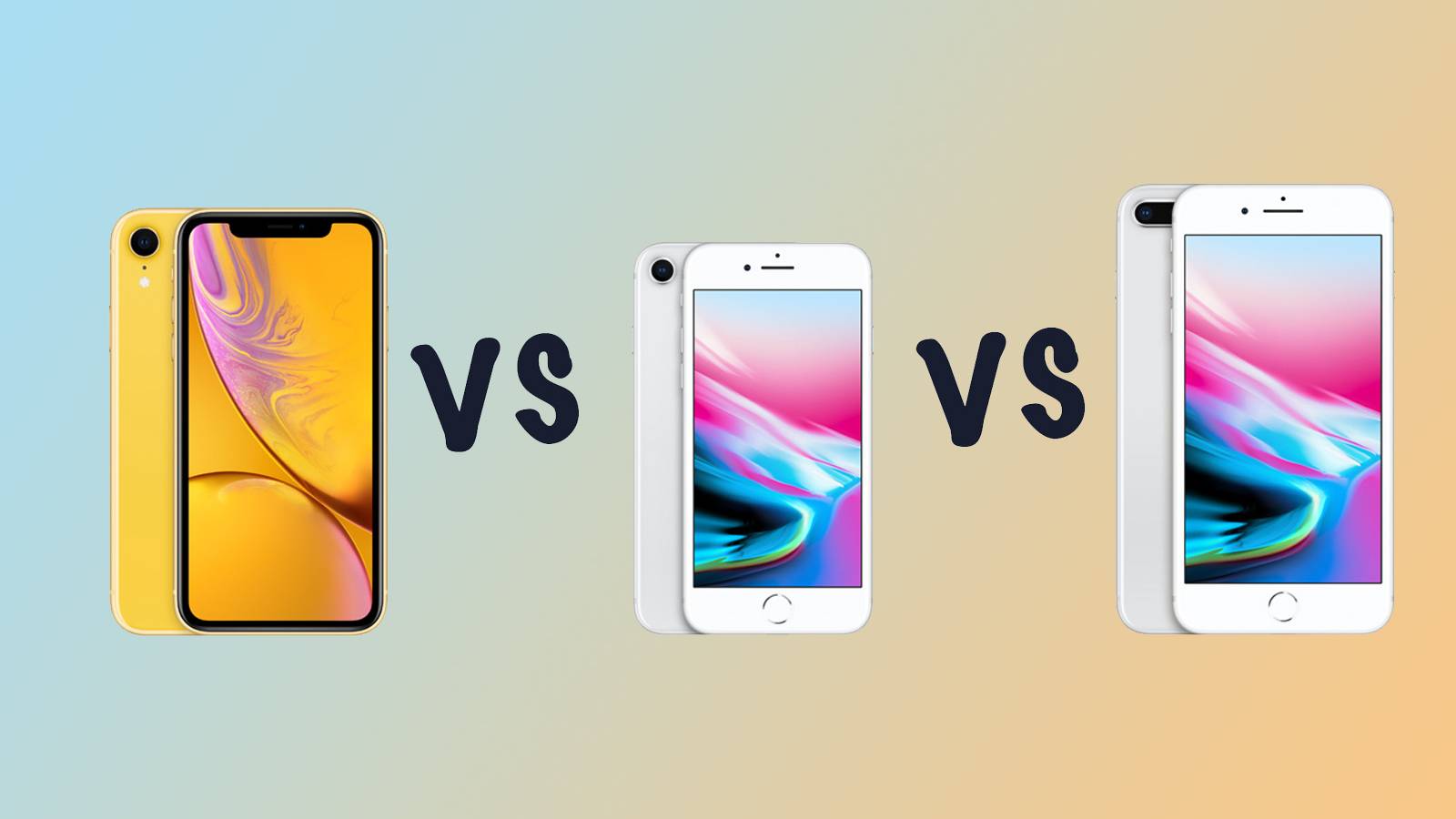 Apple iPhone XR vs iPhone 8 vs iPhone 8 Plus: What