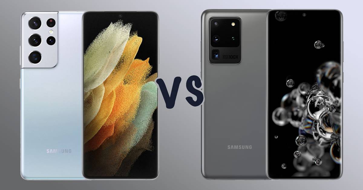 Samsung Galaxy S21 Ultra vs Samsung Galaxy S20 Ultra: What