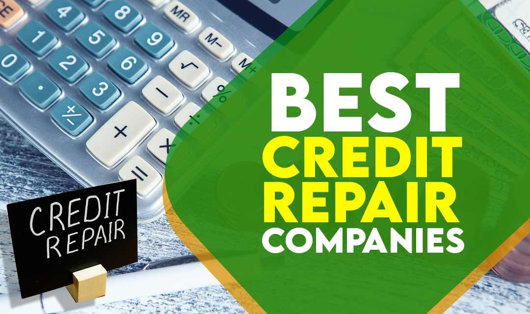 Best credit repair companies of 2022: Top 5 credit fix services today