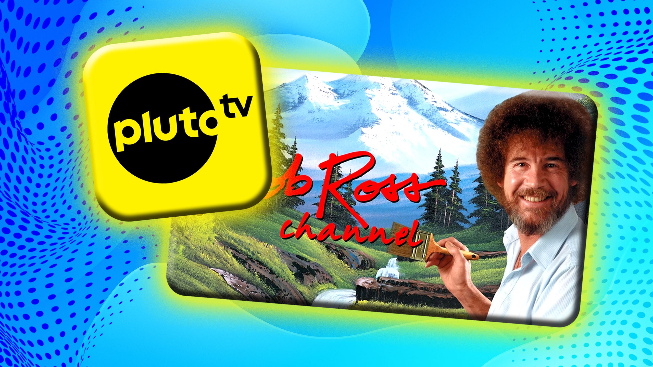 Pluto TV icon and the Bob Ross Channel. 