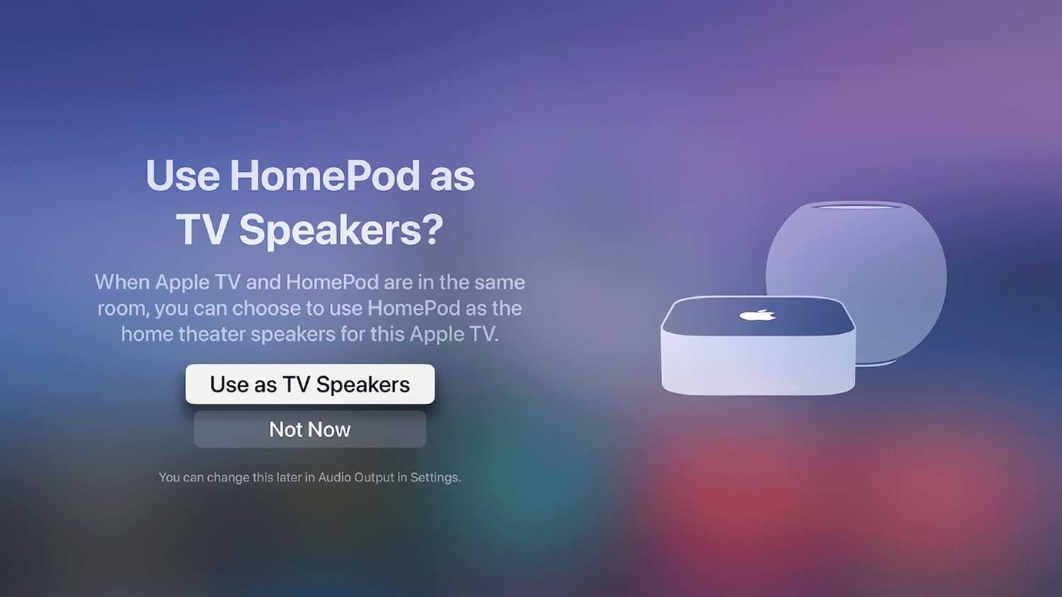 An Apple TV prompt to use a HomePod as a TV speaker.